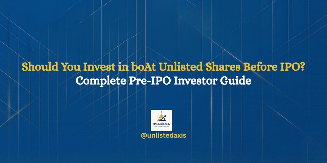 Should You Invest in boAt Unlisted Shares Before IPO? | Complete Pre-IPO Buyer''s Guide