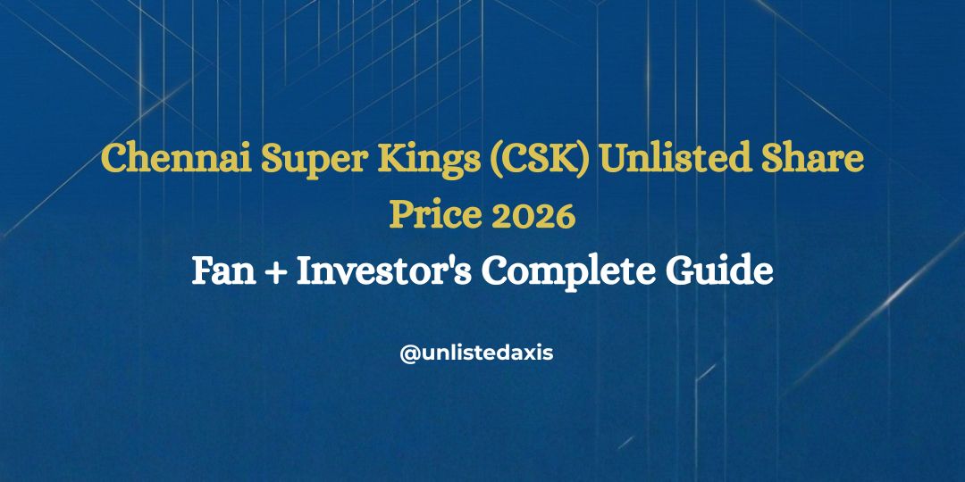 Chennai Super Kings Unlisted Share Price 2026: Fan + Investor Guide | Unlisted Axis