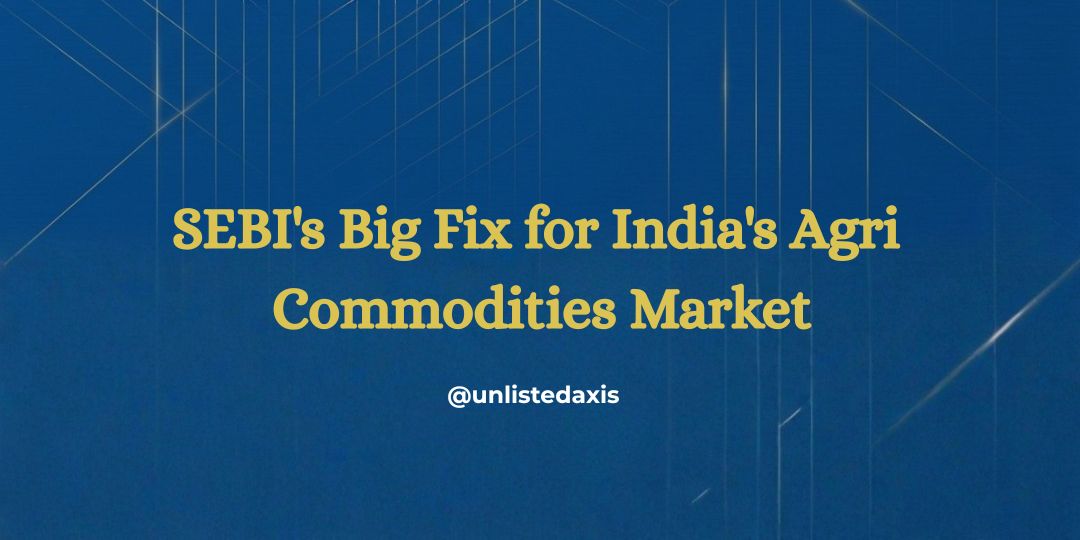 SEBI's Big Fix for India's Agri Commodities Market — What It Means for Everyone
