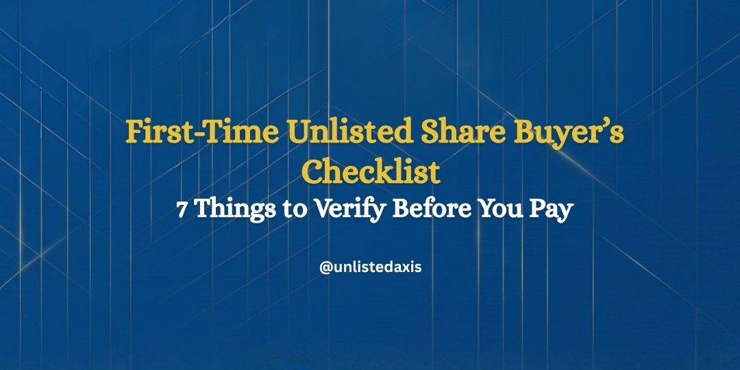 First-Time Unlisted Share Buyer’s Checklist: 7 Things to Verify Before You Pay