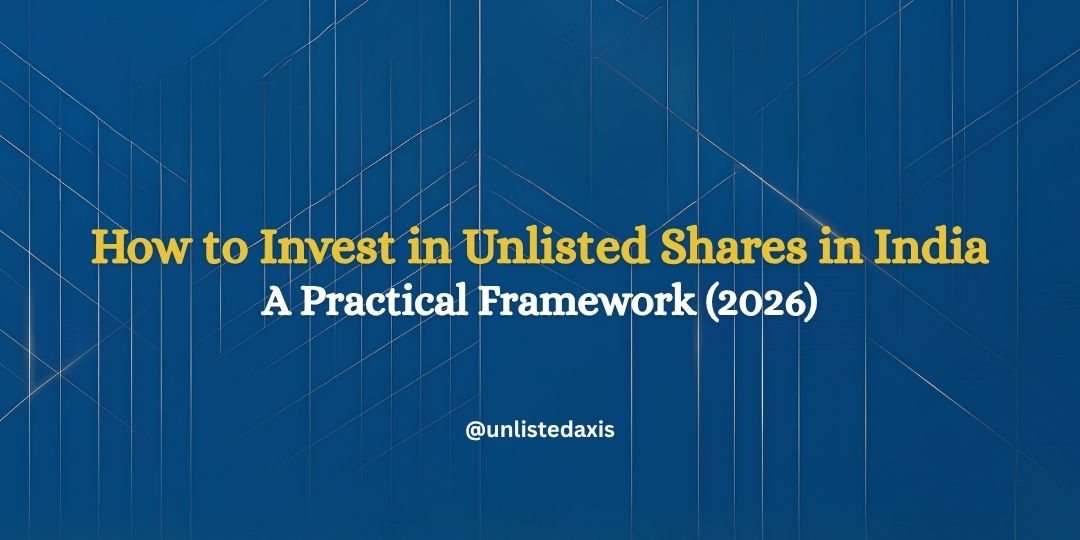 How to Invest in Unlisted Shares in India: A Practical Framework (2026)