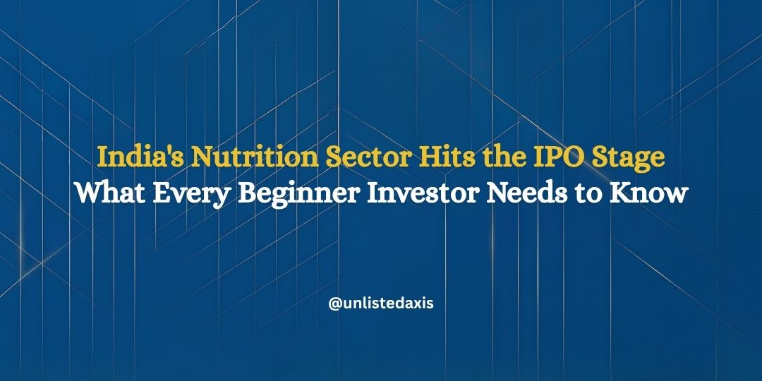 India's Nutrition Sector Hits the IPO Stage: What Every Beginner Investor Needs to Know