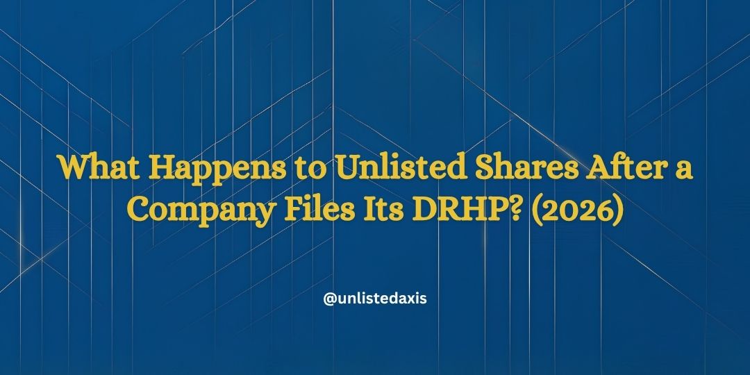 What Happens to Unlisted Shares After a Company Files a DRHP?
