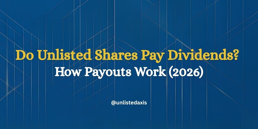 Do Unlisted Shares Pay Dividends? How Payouts Work (2026)
