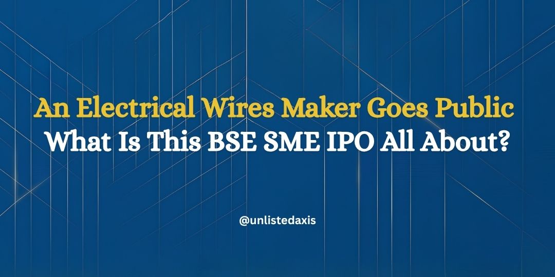 An Electrical Wires Maker Goes Public — What the SME IPO Is All About