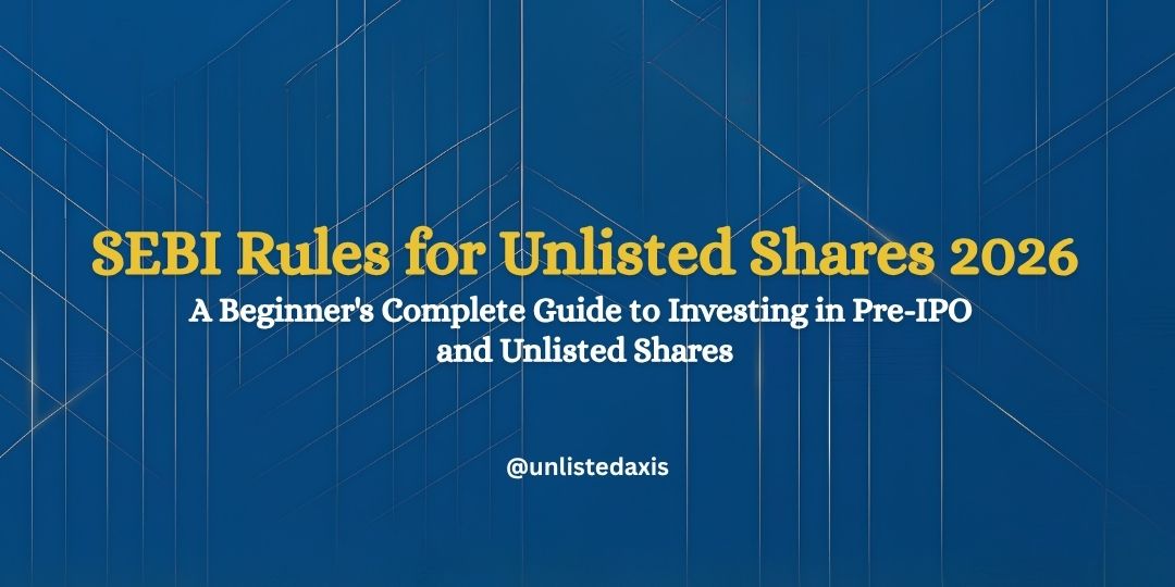 SEBI Rules for Unlisted Shares 2026 | Beginner's Guide
