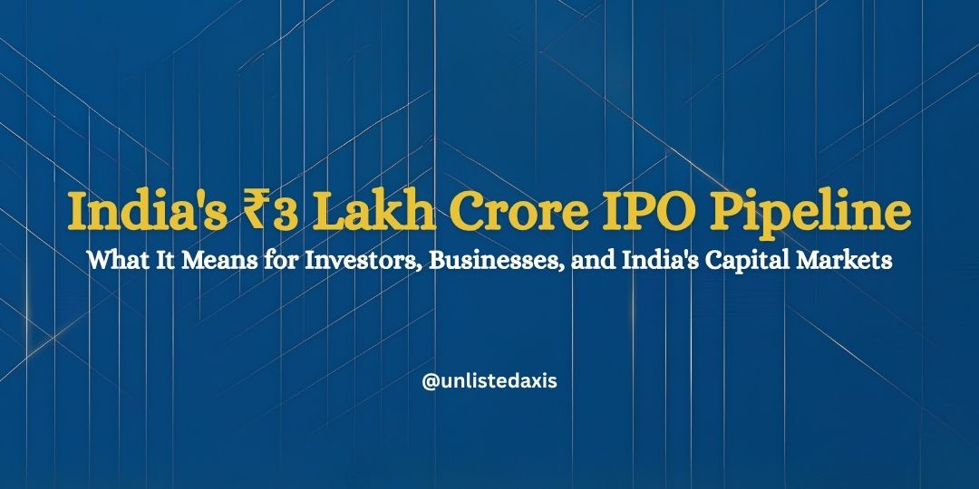 India’s ₹3 Lakh Crore IPO Pipeline: What Beginners Need to Know