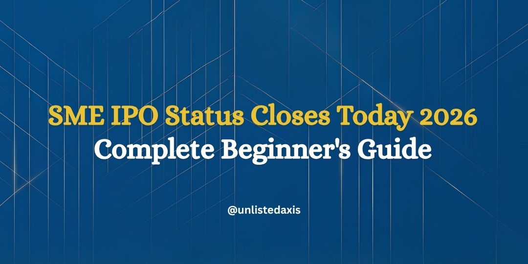 SME IPO Status Closes Today 2026 — Complete Beginner's Guide