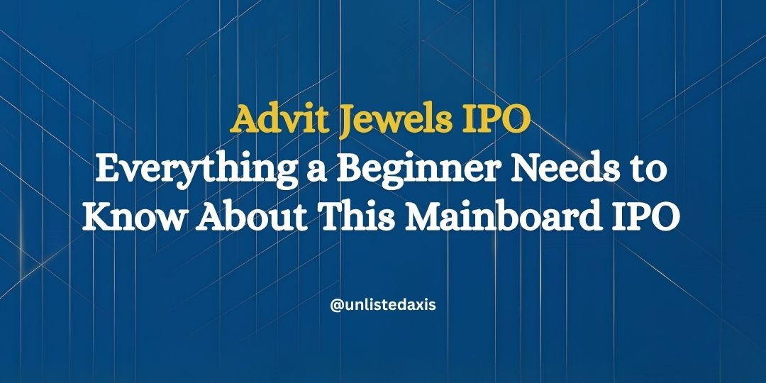 Advit Jewels IPO: Dates, Price Band, Lot Size & All Key Details Explained
